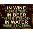 In Wine There is Truth Metal Novelty Parking Sign 9" x 12" (P)