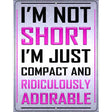 Im Not Short Metal Novelty Parking Sign 9" x 12" (P)