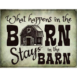 What Happens In The Barn Metal Novelty Parking Sign 9" x 12" (P)