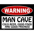 Man Cave Cold Beer Good Friends Metal Novelty Parking Sign 9" x 12" (P)