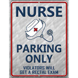 Nurse Parking Only Metal Novelty Parking Sign 9" x 12" (P)