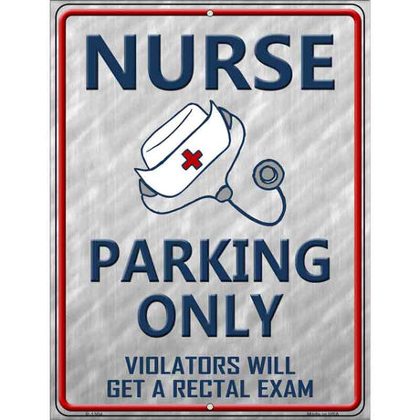 Nurse Parking Only Metal Novelty Parking Sign 9" x 12" (P)