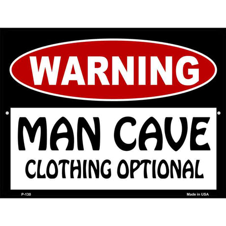 Man Cave Clothing Optional Metal Novelty Parking Sign 9" x 12" (P)