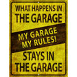 My Garage My Rules Metal Novelty Parking Sign 9" x 12" (P)