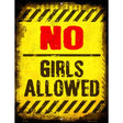 No Girls Allowed Metal Novelty Parking Sign 9" x 12" (P)