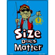 Size Does Matter Metal Novelty Parking Sign 9" x 12" (P)