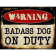 Badass Dog Metal Novelty Parking Sign 9" x 12" (P)