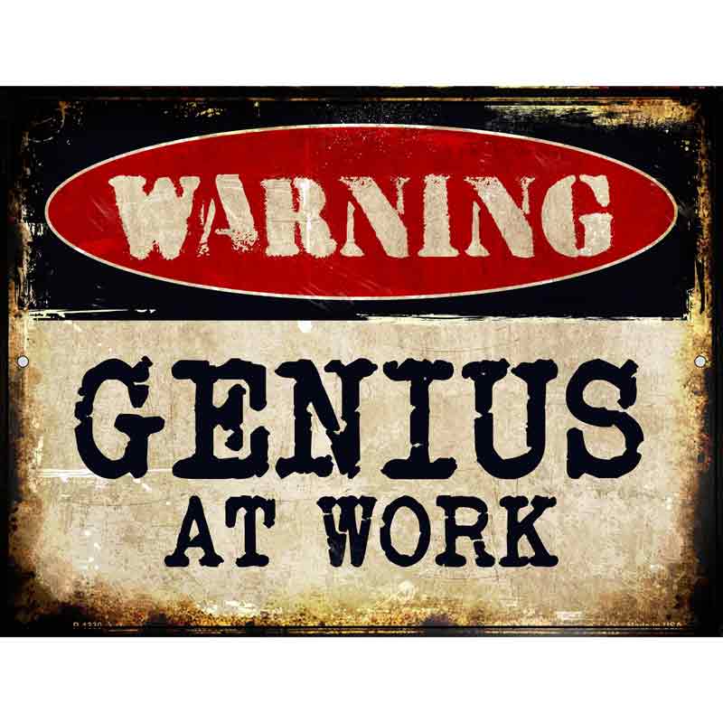 Genius At Work  Metal Novelty Parking Sign 9" x 12" (P)