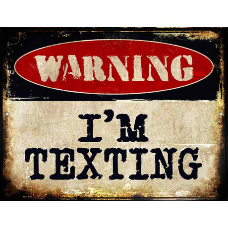 Im Texting Metal Novelty Parking Sign 9" x 12" (P)