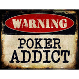 Poker Addict Metal Novelty Parking Sign 9" x 12" (P)