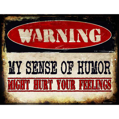 My Sense Of Humor Metal Novelty Parking Sign 9" x 12" (P)