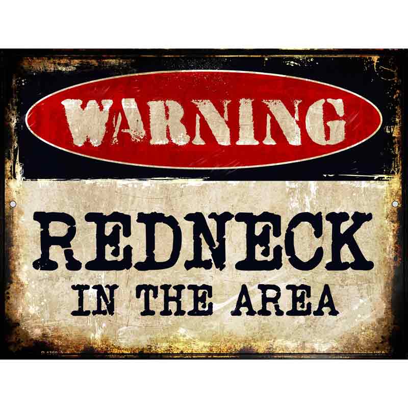 Redneck In The Area Metal Novelty Parking Sign 9" x 12" (P)