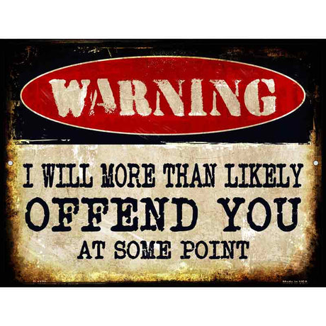 I Will Offend You Metal Novelty Parking Sign 9" x 12" (P)