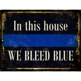 We Bleed Blue Metal Novelty Parking Sign 9" x 12" (P)