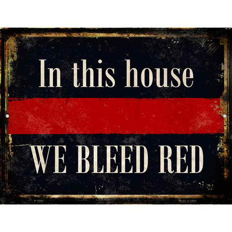 We Bleed Red Metal Novelty Parking Sign 9" x 12" (P)