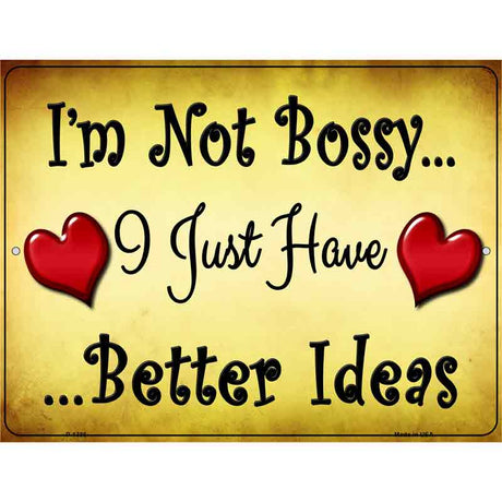 Im not Bossy Metal Novelty Parking Sign 9" x 12" (P)