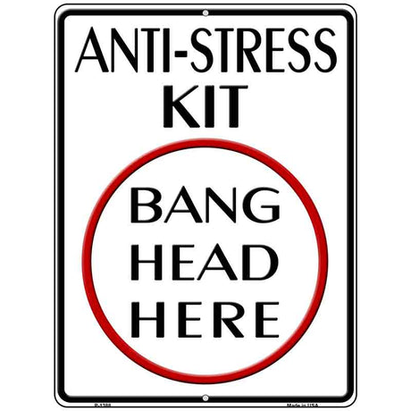 Anti-Stress Kit Metal Novelty Parking Sign 9" x 12" (P)