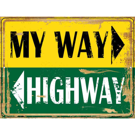 My Way Or Highway Metal Novelty Parking Sign 9" x 12" (P)