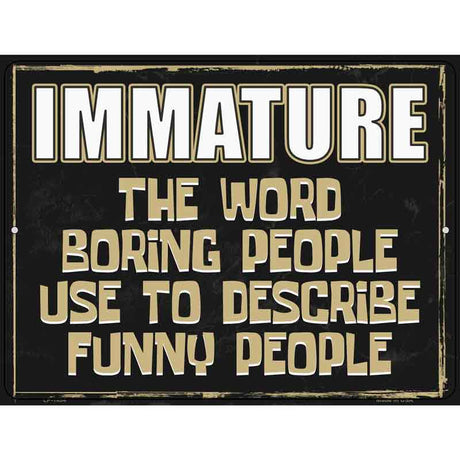 Immature Metal Novelty Parking Sign 9" x 12" (P)