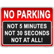 No Parking At All Metal Novelty Parking Sign 9" x 12" (P)