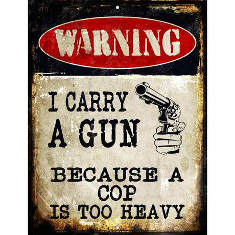 I Carry A Gun Metal Novelty Parking Sign 9" x 12" (P)