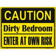 Caution Dirty Bedroom Metal Novelty Parking Sign 9" x 12" (P)