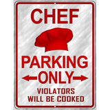 Chef Parking Only Metal Novelty Parking Sign P-1450 9" x 12" (P)