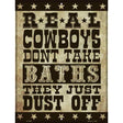 Real Cowboys Dust Off Metal Novelty Parking Sign 9" x 12" (P)