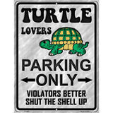 Turtle Lovers Parking Only Metal Novelty Parking Sign 9" x 12" (P)