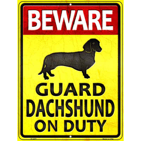 Guard Dachshund On Duty Metal Novelty Parking Sign 9" x 12" (P)