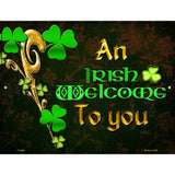 An Irish Welcome To You Metal Novelty Parking Sign 9" x 12" (P)