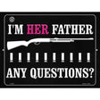 Im Her Father Any Questions Metal Novelty Parking Sign 9" x 12" (P)