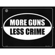 More Gun Less Crime Metal Novelty Parking Sign 9" x 12" (P)