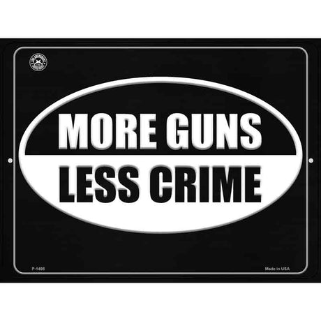 More Gun Less Crime Metal Novelty Parking Sign 9" x 12" (P)