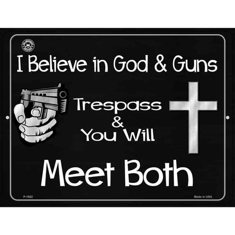 I Believe In God and Guns Metal Novelty Parking Sign 9" x 12" (P)