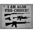 Im Also Pro-Choice Metal Novelty Parking Sign 9" x 12" (P)