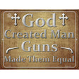 God Created Man Guns Made Them Equal Metal Novelty Parking Sign 9" x 12" (P)