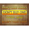 Dont Like Guns Dont Buy One Metal Novelty Parking Sign 9" x 12" (P)