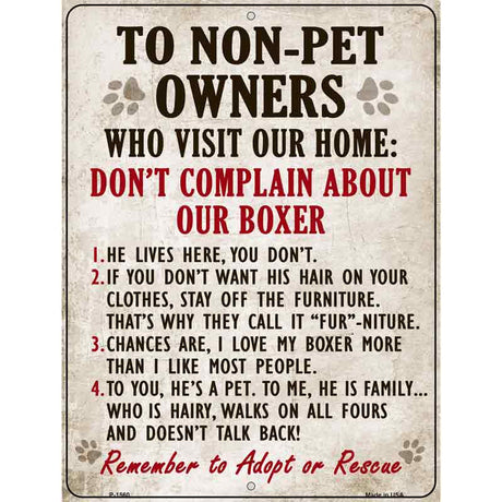 To Non-Pet Owners Dont Complain About Our Boxer Metal Novelty Parking Sign 9" x 12" (P)