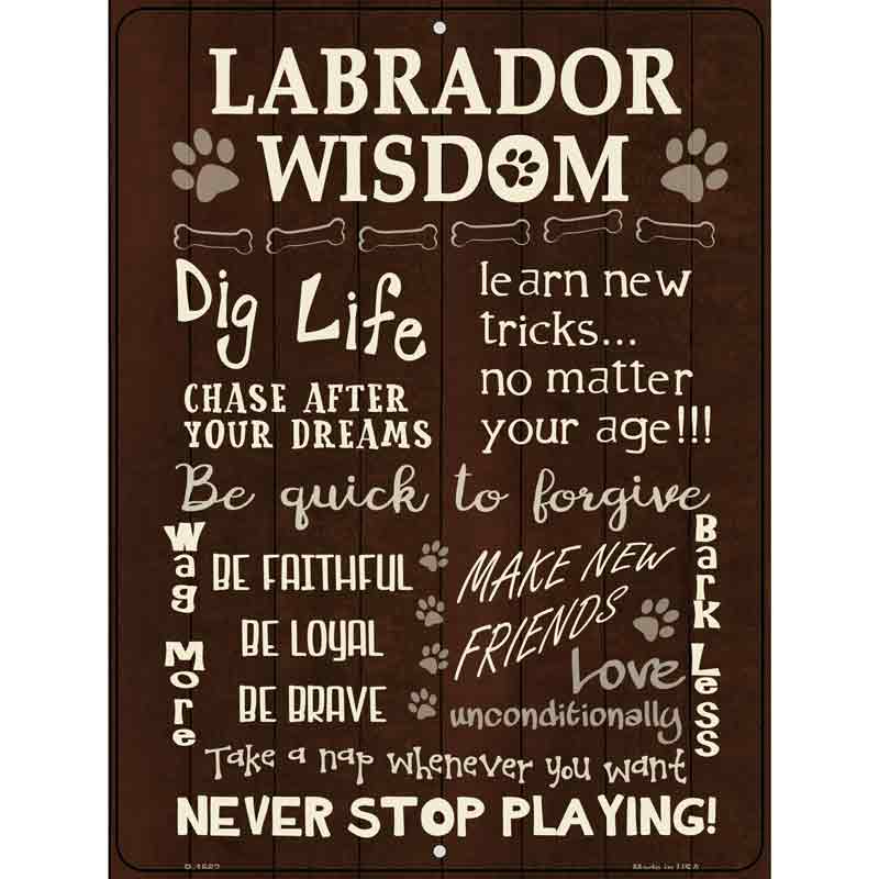 Labrador Wisdom Metal Novelty Parking Sign 9" x 12" (P)