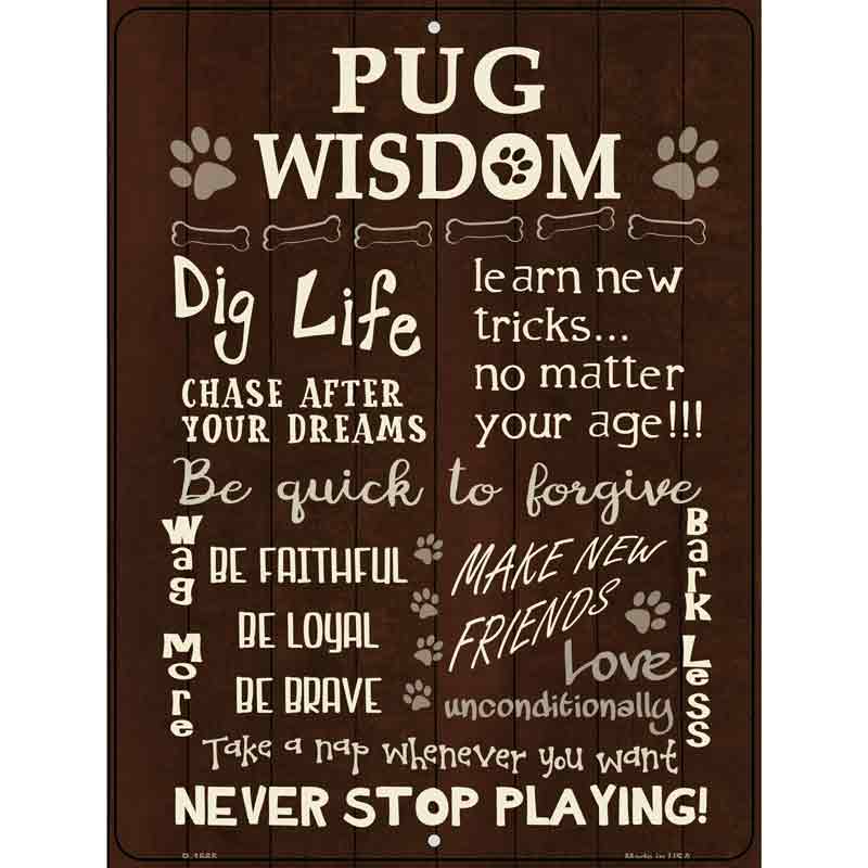 Pug Wisdom Metal Novelty Parking Sign 9" x 12" (P)