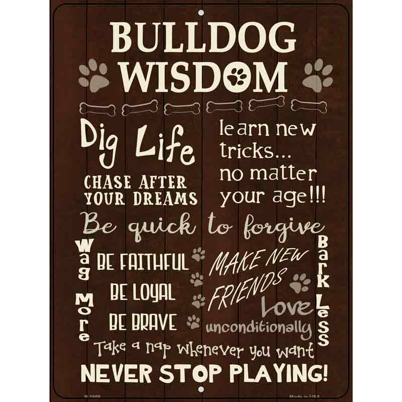 Bulldog Wisdom Metal Novelty Parking Sign 9" x 12" (P)