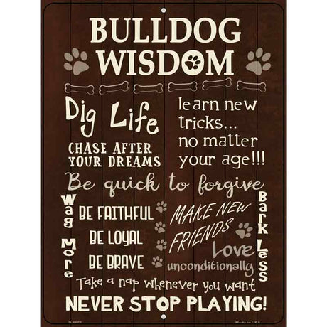 Bulldog Wisdom Metal Novelty Parking Sign 9" x 12" (P)