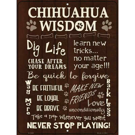 Chihuahua Wisdom Metal Novelty Parking Sign 9" x 12" (P)