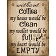 Without Collies My House Would Be Clean Metal Novelty Parking Sign 9" x 12" (P)