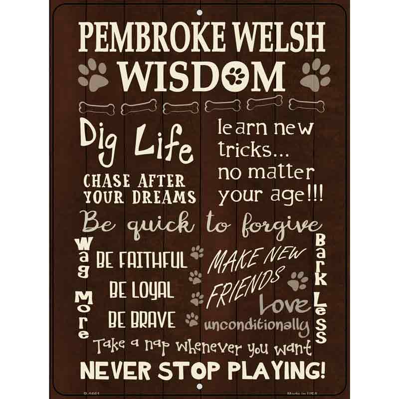 Pembroke Welsh Wisdom Parking Sign Metal Novelty 9" x 12" (P)