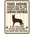 This Home Protected By A German Shepherd Parking Sign Metal Novelty 9" x 12" (P)