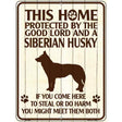 This Home Protected By A Siberian Husky Parking Sign Metal Novelty 9" x 12" (P)