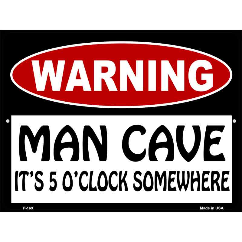 Man Cave Its 5 OClock Somewhere Metal Novelty Parking Sign 9" x 12" (P)