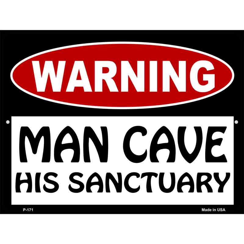 Man Cave His Sanctuary Metal Novelty Parking Sign 9" x 12" (P)